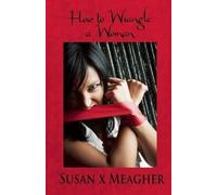 Susan X Meagher How to Wrangle a Woman (Tascabile)