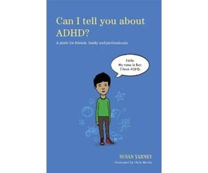 Susan Yarney Can I tell you about ADHD? (Tascabile) Can I tell you about...?
