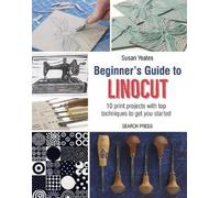 Susan Yeates Beginner's Guide to Linocut (Tascabile)
