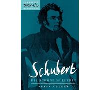 Susan Youens Schubert: Die schöne Müllerin (Tascabile) Cambridge Music Handbooks