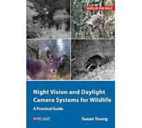 Susan Young Night Vision and Daylight Camera Systems for Wildlife (Tascabile)