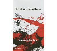 Susana Fortes The Albanian Affairs (Copertina rigida)