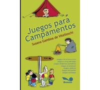 Susana Gamboa de Vitelleschi Juegos para campamentos (Tascabile)