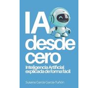 Susana García García-Tuñón IA desde cero (Tascabile) Inteligencia Artificial