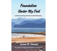 Foundation Under My Feet: A Poetic Journey of Faith and Self Discovery
