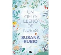 Susana Rubio Un cielo lleno de nubes / A Sky Full of Clouds (Tascabile)