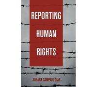 Susana Sampaio-Dias Reporting Human Rights (Copertina rigida)