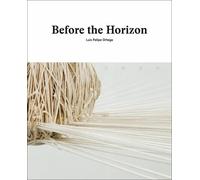 Susana Santoyo Before the Horizon: Luis Felipe Ortega (Copertina rigida)