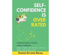 Susana Serrano-Davey Self-Confidence is Overrated (Tascabile)