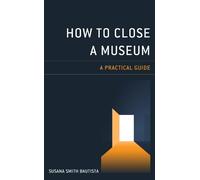 Susana Smith Bautista How to Close a Museum (Tascabile)
