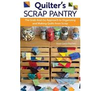 SusanClaire Mayfield Quilter's Scrap Pantry (Tascabile)