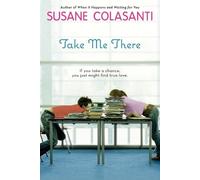 Susane Colasanti Take Me There (Tascabile)