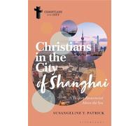 Susangeline Y. Patrick Christians in the City of Shanghai (Tascabile)