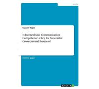 Susann Hajek Is Intercultural Communication Competence a Key for Suc (Tascabile)