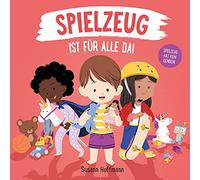 Susann Hoffmann Spielzeug ist für alle da (Tascabile)