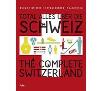 Susann Sitzler Total alles über die Schweiz / The Complete Sw (Copertina rigida)