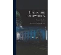 Susanna 1803-1885 Moodie Life in the Backwoods [microform] (Copertina rigida)
