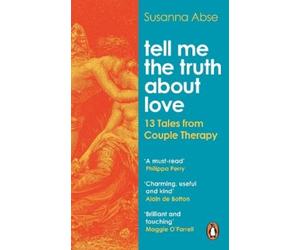 Susanna Abse Tell Me the Truth About Love (Tascabile)