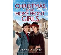 Susanna Bavin Christmas for the Home Front Girls (Tascabile) Home Front Girls