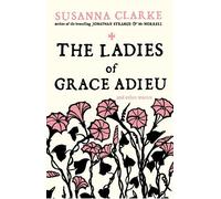 Susanna Clarke The Ladies of Grace Adieu (Tascabile)