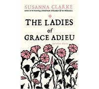 Susanna Clarke The Ladies of Grace Adieu (Tascabile)
