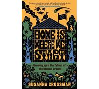 Susanna Crossman Home Is Where We Start (Copertina rigida)