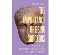 Susanna Elm Elm The Importance of Being Gorgeous (Tascabile)