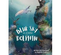 Susanna Forgan BLUE SKY the little DOLPHIN (Tascabile)