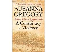 Susanna Gregory A Conspiracy Of Violence (Tascabile)