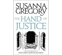 Susanna Gregory Hand Of Justice (Tascabile) Chronicles of Matthew Bartholomew