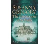 Susanna Gregory Susanna Gregory The Executioner of St Paul's (Tascabile)