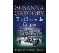 Susanna Gregory The Cheapside Corpse (Tascabile) Adventures of Thomas Chaloner