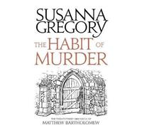 Susanna Gregory The Habit of Murder (Tascabile)