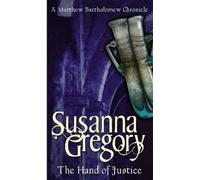 Susanna Gregory The Hand Of Justice (Tascabile)