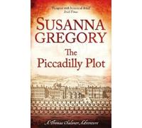 Susanna Gregory The Piccadilly Plot (Tascabile) Adventures of Thomas Chaloner