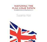 Susanna Hoe Watching the Flag Come Down (Tascabile)