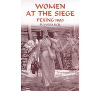 Susanna Hoe Women at the Siege, Peking 1900 (Tascabile)