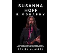 Susanna Hoff Biography: The Complete Story of The Bangles’ Golden Years and the Voice that Brought Them to Life