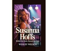 SUSANNA HOFFS: Behind The Music, Beyond The Fame