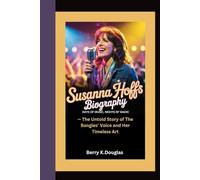 SUSANNA HOFFS: Days of Music, Nights of Magic - The Untold Story of The Bangles’ Voice and Her Timeless Art