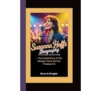 SUSANNA HOFFS: Days of Music, Nights of Magic - The Untold Story of The Bangles’ Voice and Her Timeless Art