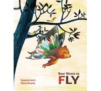 Susanna Isern Bear Wants to Fly (Copertina rigida)
