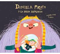 Susanna Isern Daniela Pirata y la bruja Sofronisa (Copertina rigida) Egalite