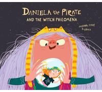 Susanna Isern Daniela the Pirate and the Witch Philomena (Copertina rigida)