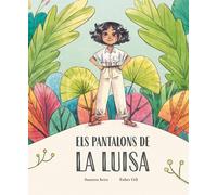 Susanna Isern Esther Gili Els pantalons de la Luisa (Tascabile)