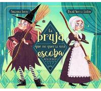 Susanna Isern La bruja que no quería una escoba (de las de ba (Copertina rigida)