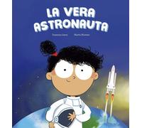 Susanna Isern Marta Moreno La Vera Astronauta (Tascabile)