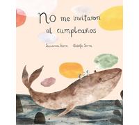 Susanna Isern No me invitaron al cumpleaños (Copertina rigida)