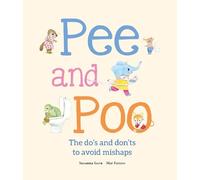 Susanna Isern Pee and Poo. A Manual for How To Go To the Bath (Copertina rigida)
