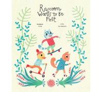 Susanna Isern Raccoon Wants to Be First (Copertina rigida) Raccoon and Friends